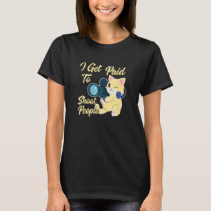 Ik word betaald om mensen te fotograferen, klassie t-shirt