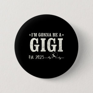 Ik word een Gigi Est 2025 Vaderdag Vintage W Ronde Button 5,7 Cm