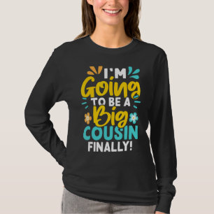 Ik word eindelijk een grote neef. t-shirt