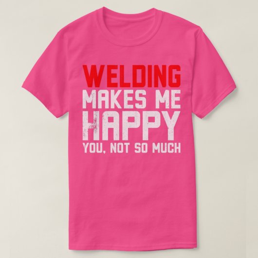 Ik word gelukkig van lassen t-shirt (Design voorkant)