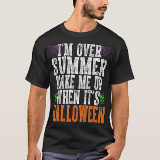 Ik word in de zomer wakker als het halloween t-shirt