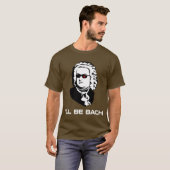 Ik word Johann Sebastian Bach T-shirt (Voorkant volledig)