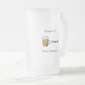 Ik word niet Drink, ik krijg Awsome op een Matglas Bierpul (Voorkant rechts)