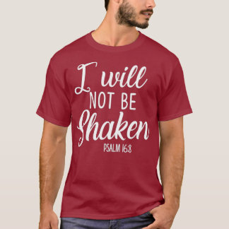 Ik word niet gek van Psalm Bible Verse Trust God. T-shirt