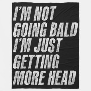 Ik word niet kaal, ik krijg alleen maar meer hoofd fleece deken