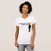 Ik word nu gevolgd - griezelig T-Shirt (Voorkant volledig)