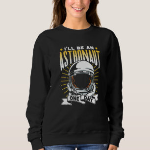 Ik Word Op Een Dag Een Astronaut Raket Astronomie Trui