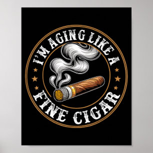 Ik word ouder als een fijne sigaar Retro grappige Poster