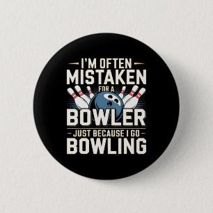 Ik word vaak aangezien voor een bowler, alleen maa ronde button 5,7 cm