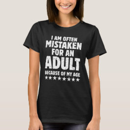 Ik word vaak aangezien voor een volwassene, grappi t-shirt