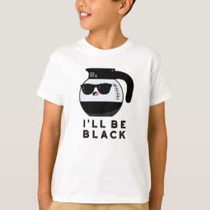 Ik word zwart Grappige koffiepot grap T-shirt