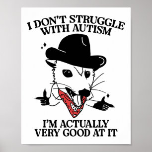 Ik worstel niet met autisme, ik ben eigenlijk heel poster