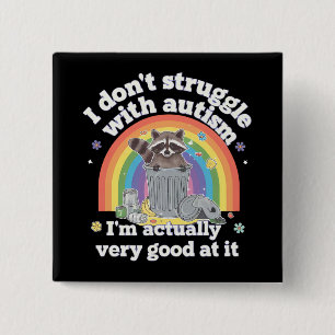 Ik Worstelen Niet Met Autisme Autistisch Grappige Vierkante Button 5,1 Cm