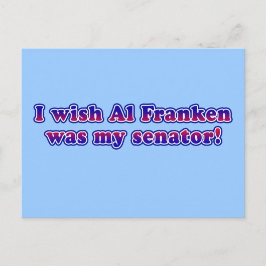 Ik wou dat Al Franken mijn senator was Briefkaart (Voorkant)