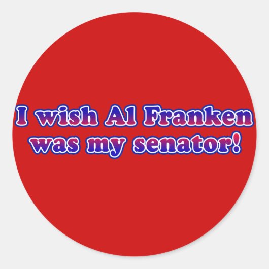 Ik wou dat Al Franken mijn senator was Ronde Sticker (Voorkant)