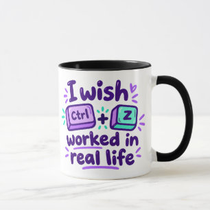 Ik wou dat Ctrl Z in het echte leven werkte - tech Mok