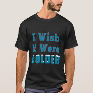 Ik wou dat het koudere sneeuwvlokken wintersneeuw t-shirt