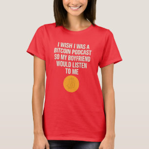 "Ik wou dat ik een Bitcoin Podcast was" Grappig Gr T-shirt