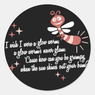 Ik wou dat ik een Glow Worm was Ronde Sticker