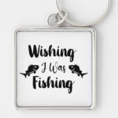 Ik wou dat ik een grappig citaat aan het vissen wa sleutelhanger (Voorkant)