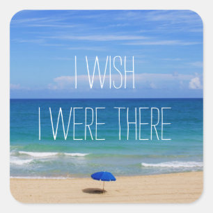 Ik wou dat ik er was - Blue Beach Umbrella Vierkante Sticker
