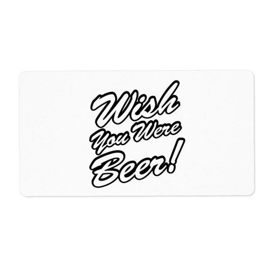 Ik wou dat je bier was! etiket (Voorkant)