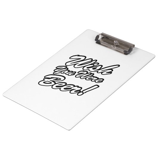 Ik wou dat je bier was! klembord (Gekanteld)