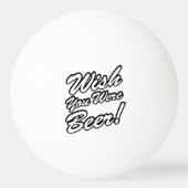Ik wou dat je bier was! pingpongballen (Voorkant)