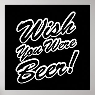 Ik wou dat je bier was! poster