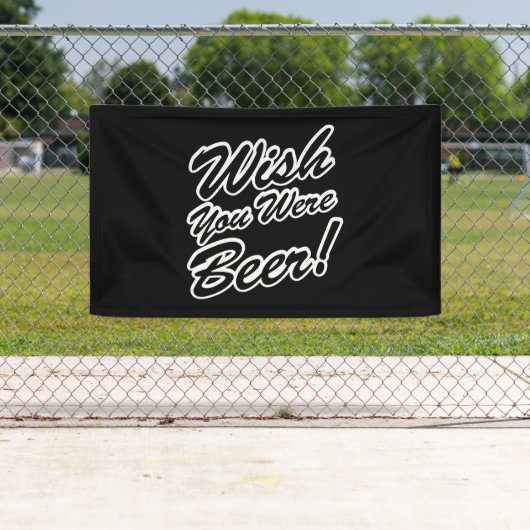 Ik wou dat je bier was! spandoek (Insitu)