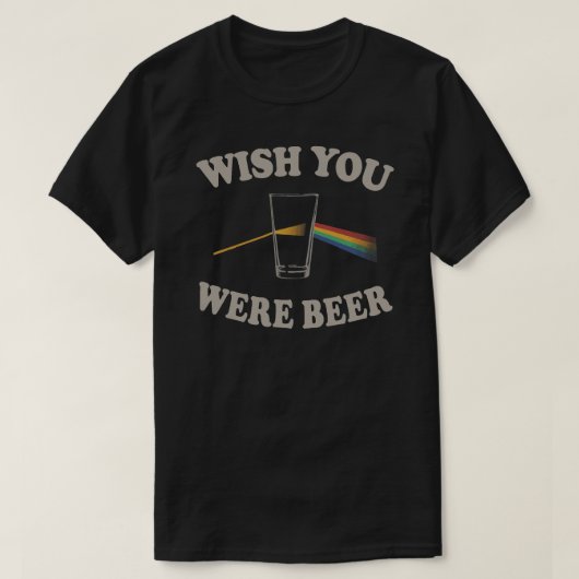 Ik wou dat je bier was t-shirt (Design voorkant)