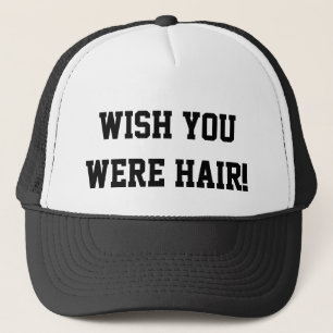 Ik wou dat je een grappige trucker was. pet