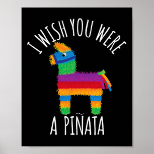 Ik wou dat je een Pinata Schattigee hit was Poster