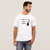 Ik wou dat je een pinata was. t-shirt (Voorkant volledig)