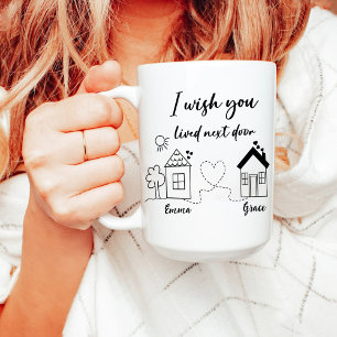 Ik wou dat je ernaast woonde   Beste Vrienden Koff Mok