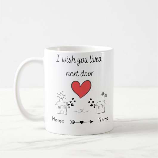 Ik wou dat je woonde naast de deur cadeau Koffiemok (Links)