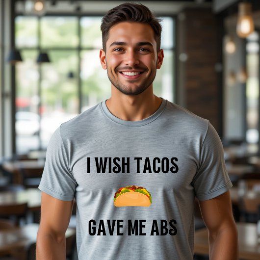 Ik wou dat Tacos me ABS T-shirt gaven Grappig eten