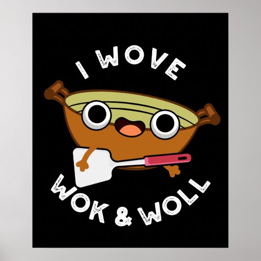 Ik Wove Wok en Woll Funny Chinese Wok Pun Dark BG Poster (Voorkant)