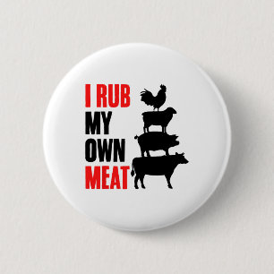Ik wrijf mijn eigen vlees grappig BBQ grillen roke Ronde Button 5,7 Cm