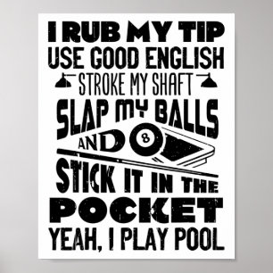Ik wrijf mijn tip ja ik speel pool biljart speler poster