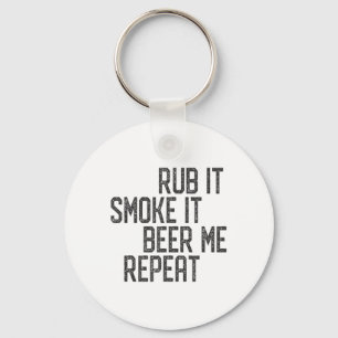 Ik wrijf mijn vlees bbq roker grillmaster bier me sleutelhanger