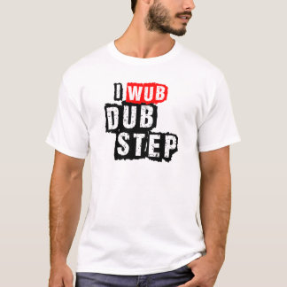 Ik Wub Dubstep T-shirt