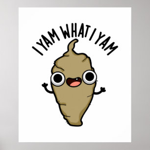 Ik Yam wat ik Yam Funny Veggie Pun Poster