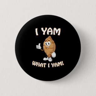 Ik Yam Wat Ik Yam Shirt Grappige Thanksgiving Voed Ronde Button 5,7 Cm