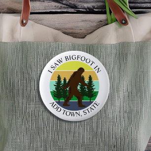 Ik zag Bigfoot in (stad en staat) Persoonlijk Ronde Button 5,7 Cm