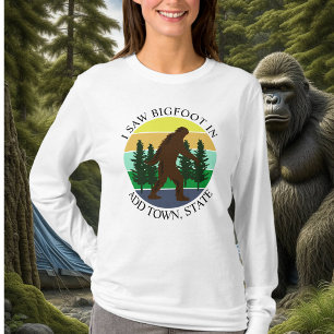Ik zag Bigfoot in (Voeg stad en staat) gepersonali T-shirt