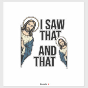 Ik zag dat grappige Jezus glurend vintage shirt on Sticker