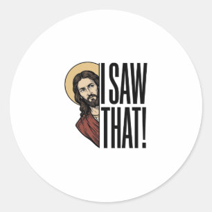 Ik zag dat grappige religieuze gluur Grafisch ontw Ronde Sticker
