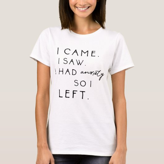 Ik zag dat ik bang was, dus ik ging weg t-shirt (Voorkant)