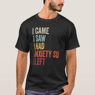 Ik zag dat ik bang was, dus ik verliet Retro T-shirt